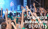 FESTES MAJORS 2015. Concert Orquestra Montecarlo