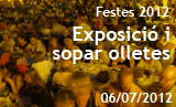 Festes 2012. Sopar olletes i exposició